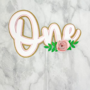 One Cake Topper, One Party Decorations, Rose One Cake Topper, One Year Old Cake Topper, First Birthday Cake, Floral Cake Topper, Smash Cake.
