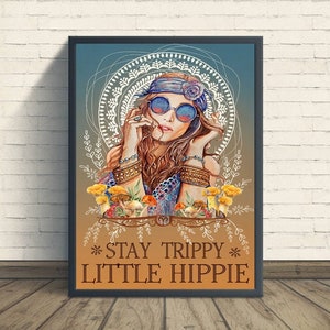 Stay Trippy Little Hippie Poster, Hippie Girl Canvas Print, Love Hippie Girl Poster, Vintage Hippie Girl Poster, Hippie Girl Art Print HG1