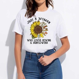 Just A Woman Who Loves Sewing And Sunflowers T-Shirt Youth funny shirts gift shirts Tshirt Hoodie Sweatshirt Long Sleeve Graphic Tee