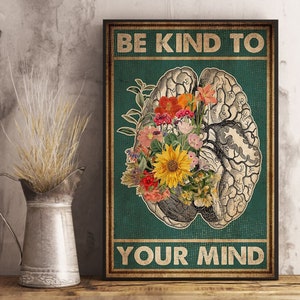 Be Kind To Your Mind Poster, Cerebrum Flower Anatomy Print, Psychology, Neurologist gift, Medical Poster, Anatomy Illustration, Brain Art