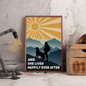 Love Dog Poster, Hiking Poster, And She Lived Happily Ever After Poster, Love Hiking Canvas, Love Dog Hiking Poster, Love Hiking Dog Art DH1