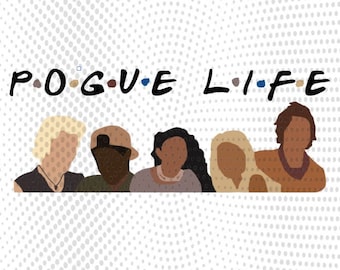 Pogue Life, OBX Life, Outer Banks Life, Friends Theme Sublimation File .PNG File