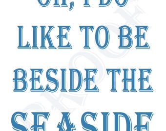 Oh I do like to be beside the seaside Metal Sign Wall Plaque Novelty Gift Plaque Plaque