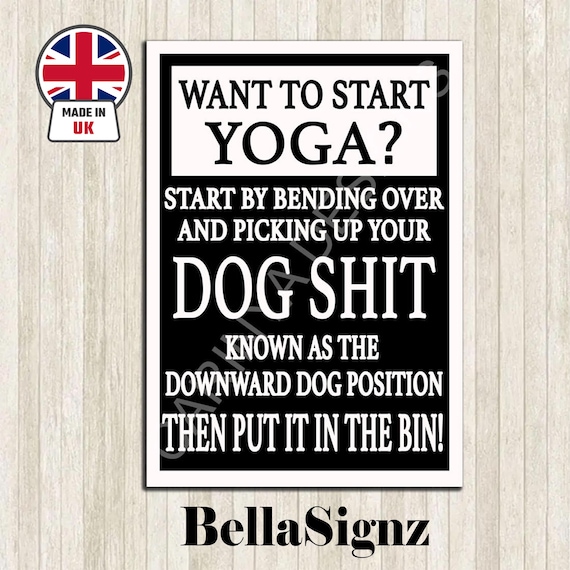 Funny Yoga Dog Poo Metal Sign Downward Dog Position