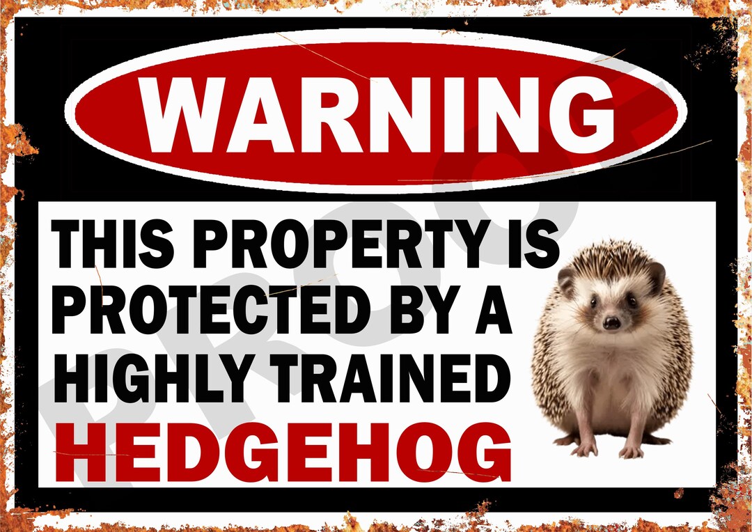 Animals Warning Sign Hedgehog Property Protected Metal Sign Farm Gate