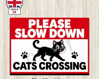 Please slow down cats crossing metal sign farm gate cattery wall fence road sign Plaque