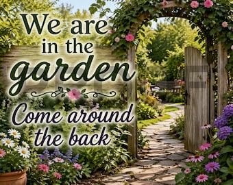 We are in the Garden Metal Sign Novelty Plaque Gift Fence Gate Patio Notice Plaque Plaque