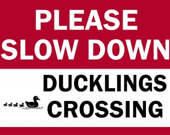 Please slow down Ducklings crossing metal sign farm gate cattery wall fence road sign Plaque