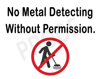 No Metal Detecting Without Permission Sign – Security Warning, Weatherproof A5/A4/A3 Plaque