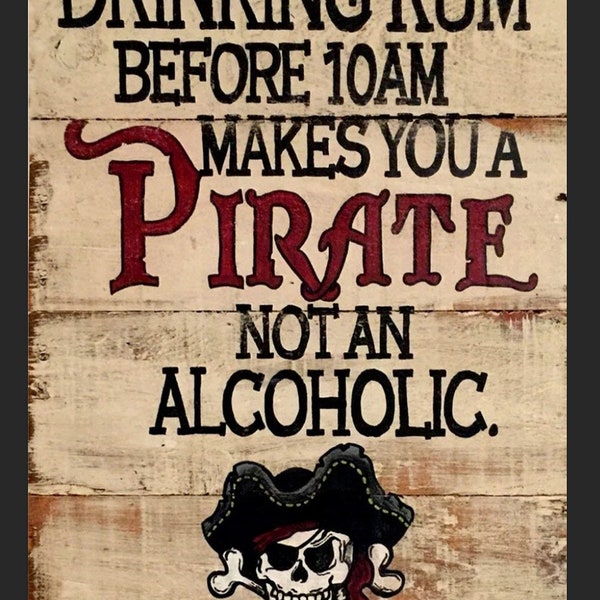 Metal Vintage Drinking Rum Makes You A Pirate Not Alcoholic Quote wall plaque