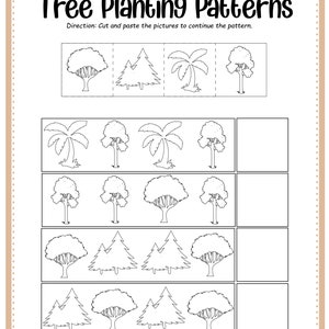 May include: Black and white printable worksheet with the text "Tree Planting Patterns". The worksheet has a series of rows with different tree patterns to complete by cutting and pasting the images.