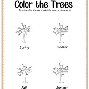 May include: Black and white line art illustration of four trees, each representing a different season: spring, winter, fall, and summer. The text "Color the Trees" is at the top of the page, and the text "Directions: Color the tree to match the season written under it." is below the title.