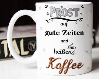 Tasse mit Spruch Prost Kaffeetasse Spruchtasse Bürotasse Geschenk für Kollegen Geburtstagsgeschenk für Freund Freundin lustige Spruch Tasse