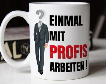 Spruchtasse einmal mit Profis arbeiten Bürotasse Tasse mit Spruch Kollegen Geschenkidee Kaffeebecher mit Spruch Geschenk für Freunde