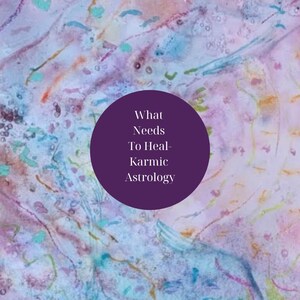 Astrology Karmic Reading| What do I NEED to Heal |Tarot| Karma| Past life|Wounds