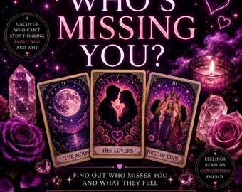 May include: Three tarot cards titled The Moon, The Lovers, and Three of Cups arranged against a dark purple background with roses, crystals, and a candle. Text reads: WHO'S MISSING YOU? FIND OUT WHO MISSES YOU AND WHAT THEY FEEL. WHO, WHY, FEELINGS, NEXT STEPS.