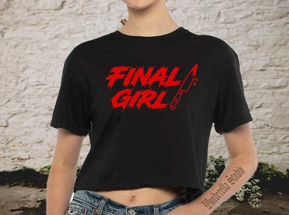 Final Girl Crop Shirt, Horror Lover Shirt,Horror shirt, Halloween lovers, Final Girl Squad: Horror Movie Fan Shirt