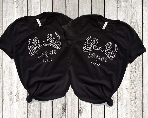 Till Death Couples Shirt , Bestfriends Shirt , Matching Wedding  Shirt, Engagement Gift , Goth Wedding Decor, Halloween Wedding Shirts