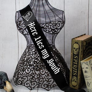 Death to my Youth Sash, Death to my Twenties Sash,  30th birthday sash, Gothic Party Sash ,Goth Custom Sash