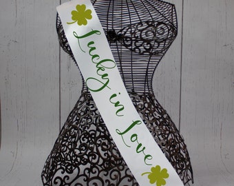 Lucky In Love, St Patricks Bachelorette, Irish Bride. Irish Bachelorette Sash, Bride Sash, St Patrick's Bachelorette Party