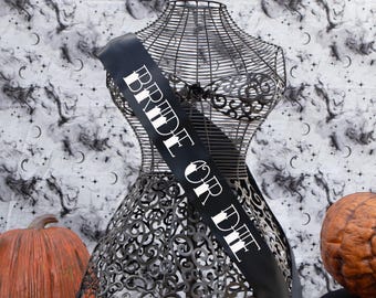 Bride or Die Sash, Gothic Bridal Sash, bachelorette sash, Future Mrs. Hen Party Sash, goth bride bachelorette , Halloween wedding