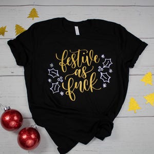 Festive AF Christmas I Alternative  Christmas Sweatshirt | Festive as F* Holiday, Long Sleeve | Adult Christmas Dirty Shirt