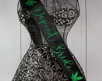 Dopest Bride Sash, Dope bachelorette sash, dope Bridal Party, stoner bachelorette, High on Love