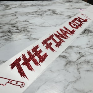 The Final Girl, Halloween costume Accessory Sash, Gothic Party Sash ,Goth Custom Sash, Emo Sash, Bride to be sash