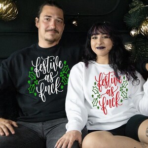 Festive as F**K Christmas I Funny Christmas Sweatshirt | Festive as F* Holiday Tee, Long Sleeve | Adult Christmas Humor