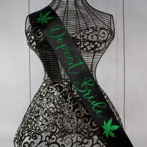 Dopest Bride Sash, Dope bachelorette sash, dope Bridal Party, stoner bachelorette, High on Love