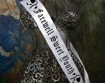 Farewell Sweet Youth Sash, Death to my Twenties Sash,  30th birthday sash, Gothic Party Sash ,Goth Custom Sash, 50th Birthday