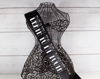 Death to my Youth Alternative Birthday Sash, Death to my Twenties Sash, funeral birthday sash, Gothic Party Sash,Goth Custom Sash