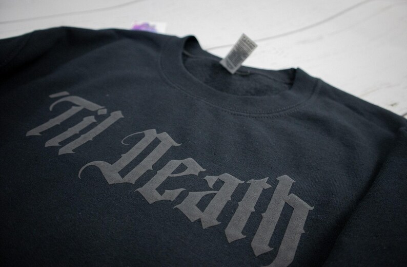 Til' Death, Bride PUFF Vinyl Sweater, Engaged Gothic Sweater. Alternative Wedding Décor, Engagement Gift, Halloween Wedding,Til Death Tshirt