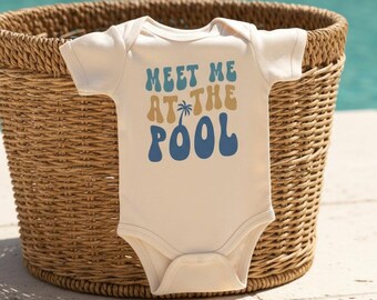Meet Me at the Pool Baby Bodysuit, Retro Summer Vacation Outfit, Cute Natural Baby Clothes, Fun Summer Baby Gift, Trendy Poolside Bodysuit