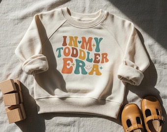 In My Toddler Era Toddler Sweatshirt, Natural Crewneck Pullover, Retro Kids Shirt, Youth Sweatshirt, Trendy Toddler Clothing, Gift for Kids
