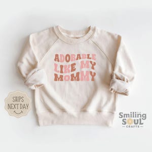 Adorable Like My Mommy Toddler Sweatshirt, Retro Natural Crewneck, Cute Toddler Girl Pullover, Funny Youth Sweatshirt, Trendy Kids Clothing