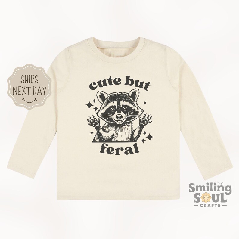 Cute But Feral Toddler Sweatshirt, Funny Raccoon Pullover, Retro Crewneck, Kids Meme Shirt, Cute Toddler Clothes, Natural Animal Graphic Tee
