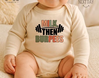 Milk Then Burpees Baby bodysuit, Funny Baby Bodysuit, Gym Baby Outfit, Newborn Baby Gift, Fitness Baby Apparel, Cute Baby Shower Gift
