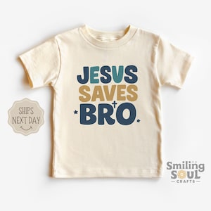 Jesus Saves Bro Kids Shirt Christian Toddler Tee Bible Verse Shirt Religious Toddler Outfit Biblical Kids T Shirt Jesus Christian Shirt