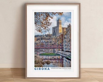 Girona Digital Print: Cathedral & Onyar Riverfront Houses - In Catalonia, Spain Travel Poster Download