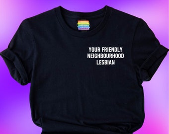 Your Friendly Neighbourhood Lesbian Subtle Sapphic Tee