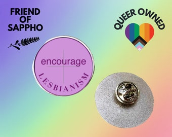 Encourage Lesbiansim Pin Badge | LGBT Button Badges | LGBT History Pin Badge | Sapphic Badges | Lesbian Pin | Queer Badge | Feminist Badge