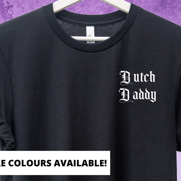 Butch Daddy Tshirt | Gay Goth | Lesbian Gift | Queer Owned | Queer Tshirt | Lesbian Clothing | Pride Shirt | Gay Art | Sapphic Shirt | WLW