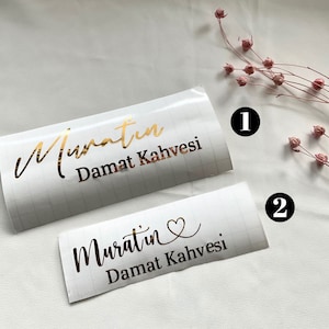 Damat kahvesi sticker, personalized sticker, personalized sticker, personalized sticker, kız isteme, name sticker, Söz