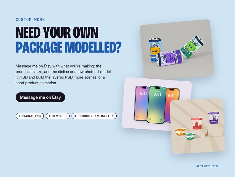 May include: A digital graphic featuring the text NEED YOUR OWN PACKAGE MODELLED? with a call to action button reading Message me on Etsy. The layout displays 3D renderings of beverage cans, smartphones, and small food containers.