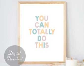 You Can Totally Do This Print | Wall Art | Digital Download | Inspirational Saying | Quote Poster | Home Decor