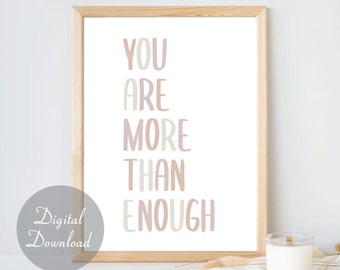 You Are More Than Enough Print | Wall Art | Digital Download | Inspirational Saying | Quote Poster | Home Decor