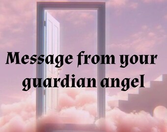 Message from your guardian angel | Channeled message |What do you need to know | guardian angel reading