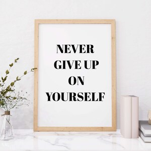 Quote Print, Don&#39;t Give Up on Yourself, Digital Quote Print, Quote Print Digital Art, Inspirational Quote