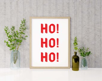 Ho ho ho! Christmas Decor, Christmas, HO ho ho Wall Art Poster, Holiday Christmas Decor Digital, Christmas Gift